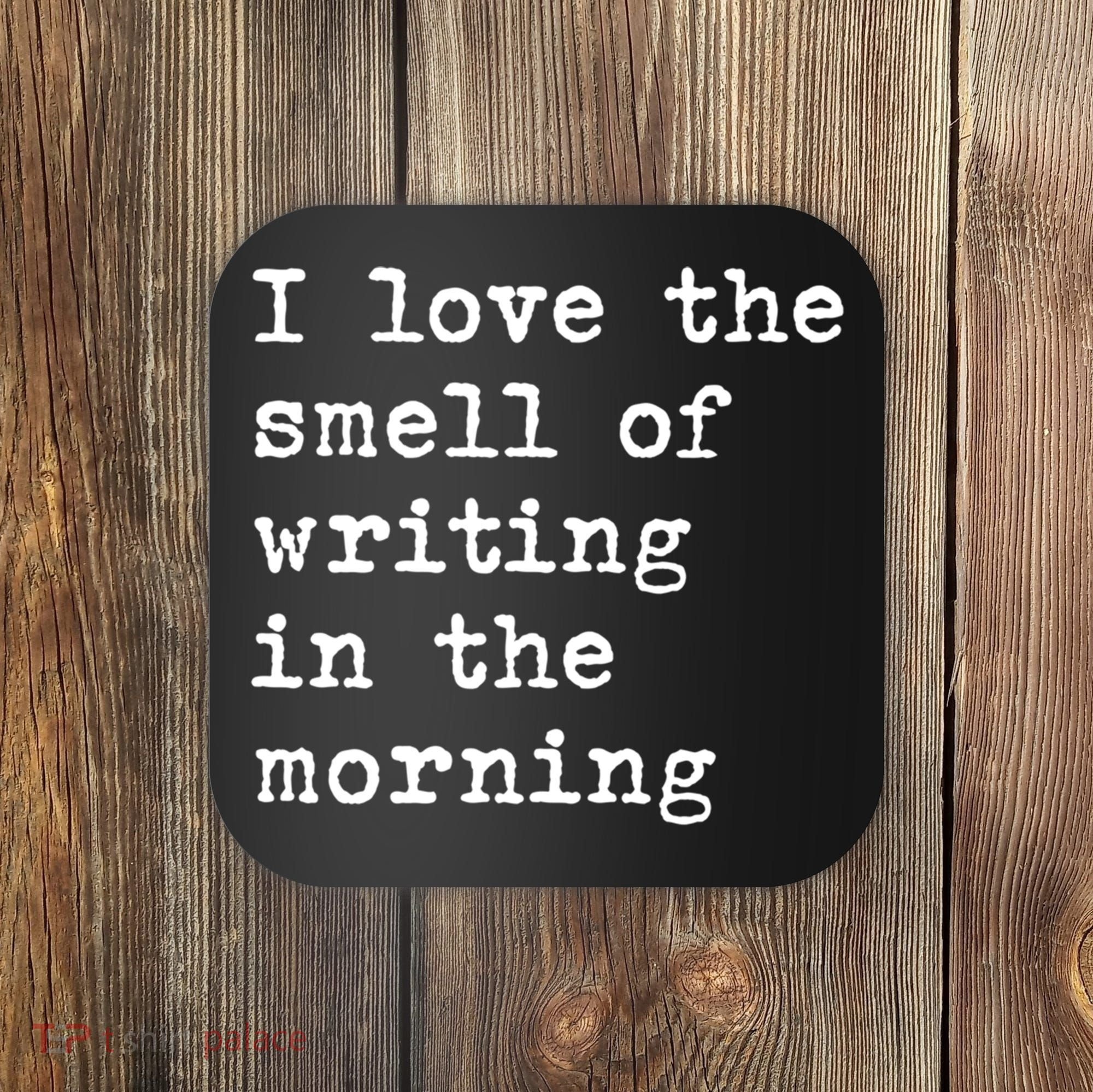 Morning Writing Author Book Journalist Novelist Funny Gift Coaster