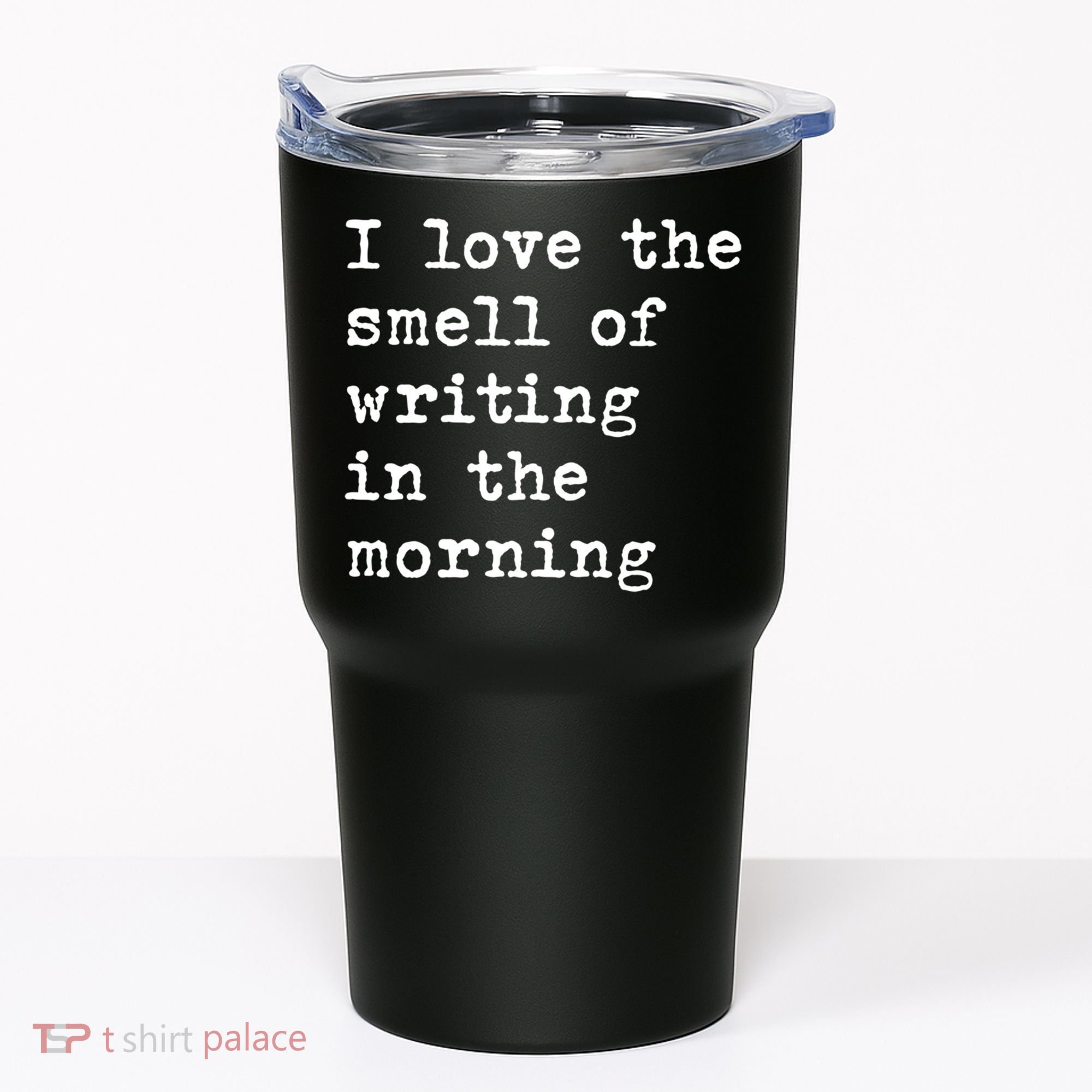 Morning Writing Author Book Journalist Novelist Funny Gift Tumbler