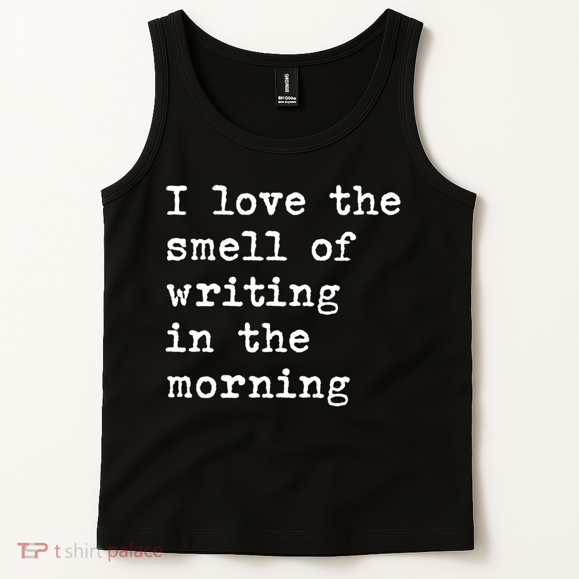 Morning Writing Author Book Journalist Novelist Funny Gift Tank Top