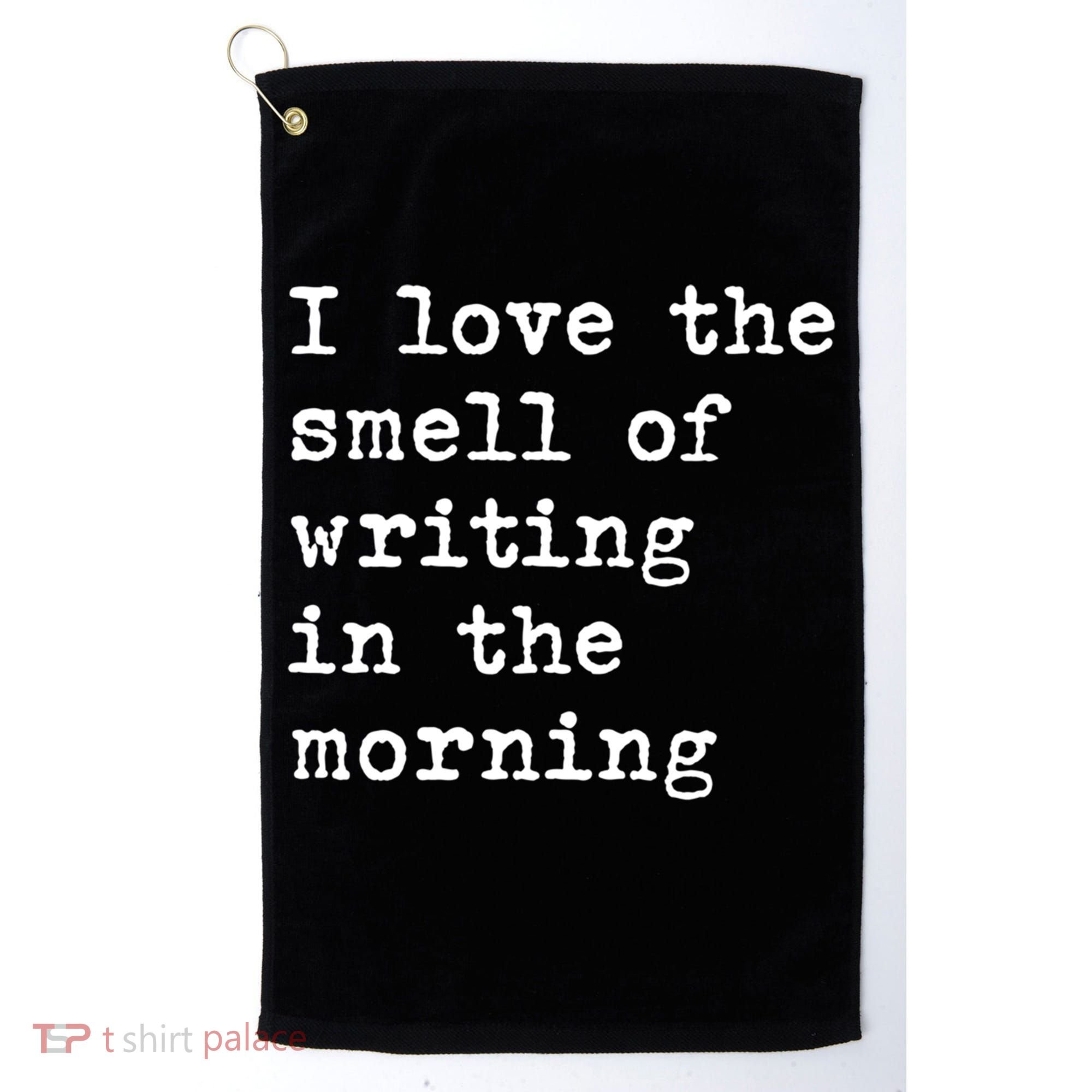 Morning Writing Author Book Journalist Novelist Funny Gift Golf Towel