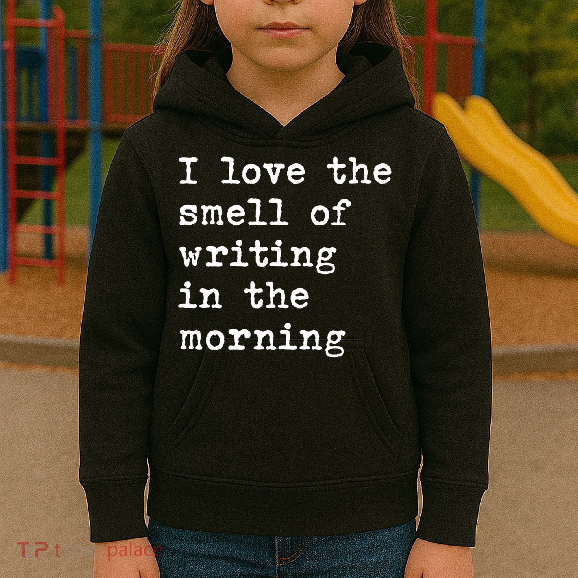 Morning Writing Author Book Journalist Novelist Funny Gift Kids Hoodie