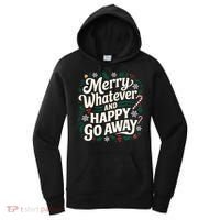 Merry Whatever And Happy Go Away Christmas Funny Quote Women's Hoodie thumb 0