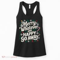Merry Whatever And Happy Go Away Christmas Funny Quote Women's Tank Top thumb 0