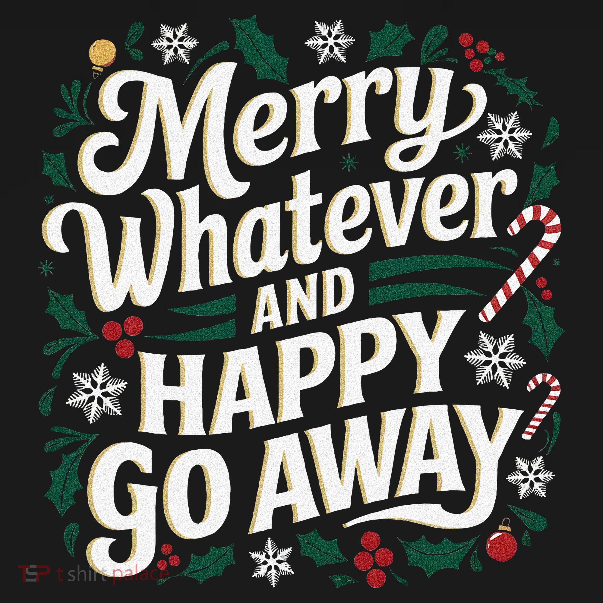 Merry Whatever And Happy Go Away Christmas Funny Quote Tank Top