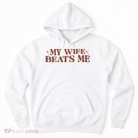 My Wife Beats Me Funny Relationship Couple Hoodie thumb 0