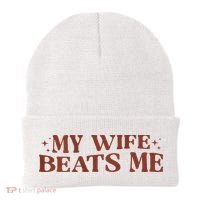 My Wife Beats Me Funny Relationship Couple Beanie thumb 0