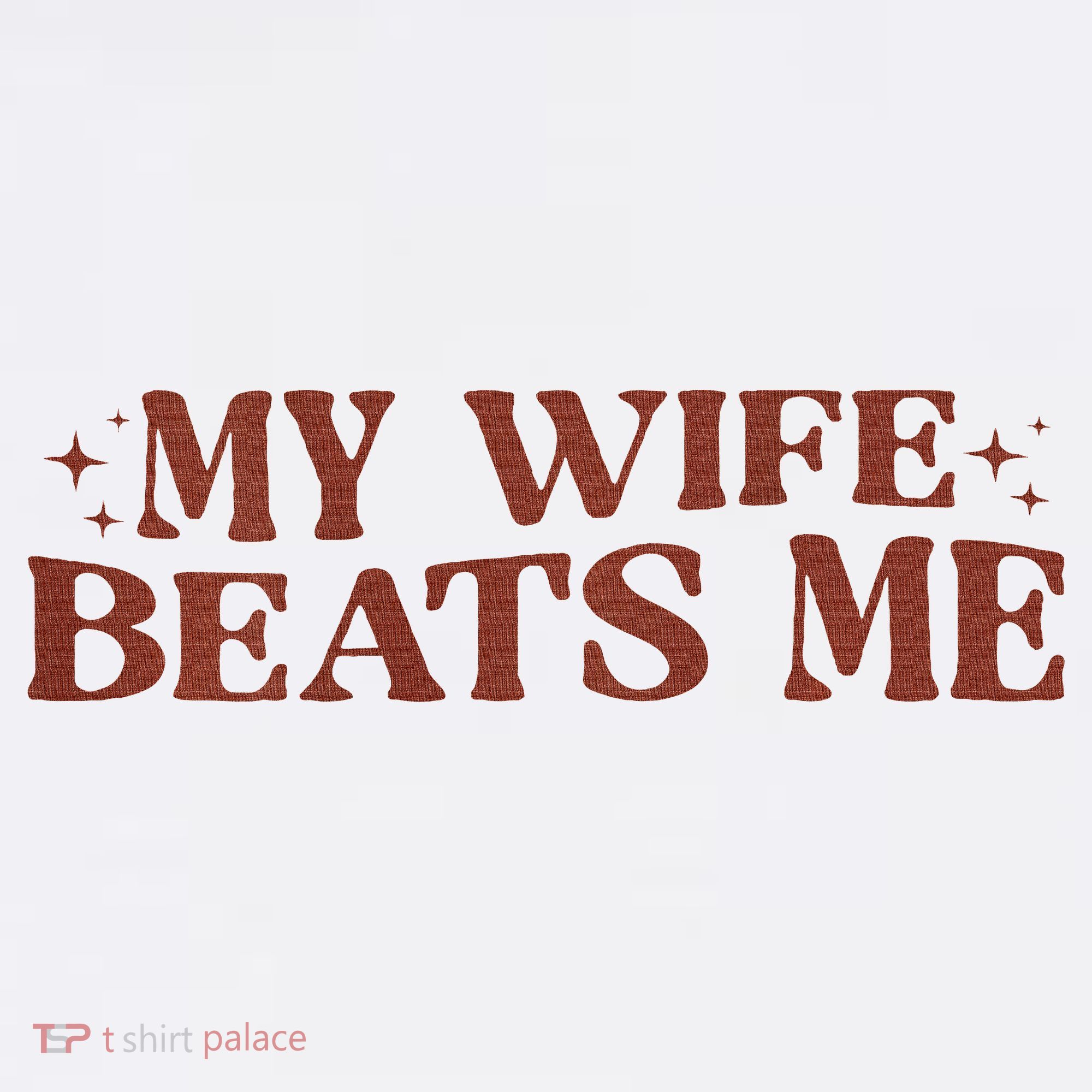 My Wife Beats Me Funny Relationship Couple Women's Hoodie