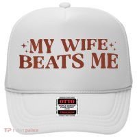 My Wife Beats Me Funny Relationship Couple Hat thumb 0