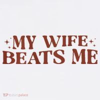 My Wife Beats Me Funny Relationship Couple Tank Top thumb 6