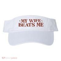 My Wife Beats Me Funny Relationship Couple Visor thumb 0