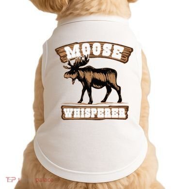 Moose Whisperer Bull Moose Doggie Tank