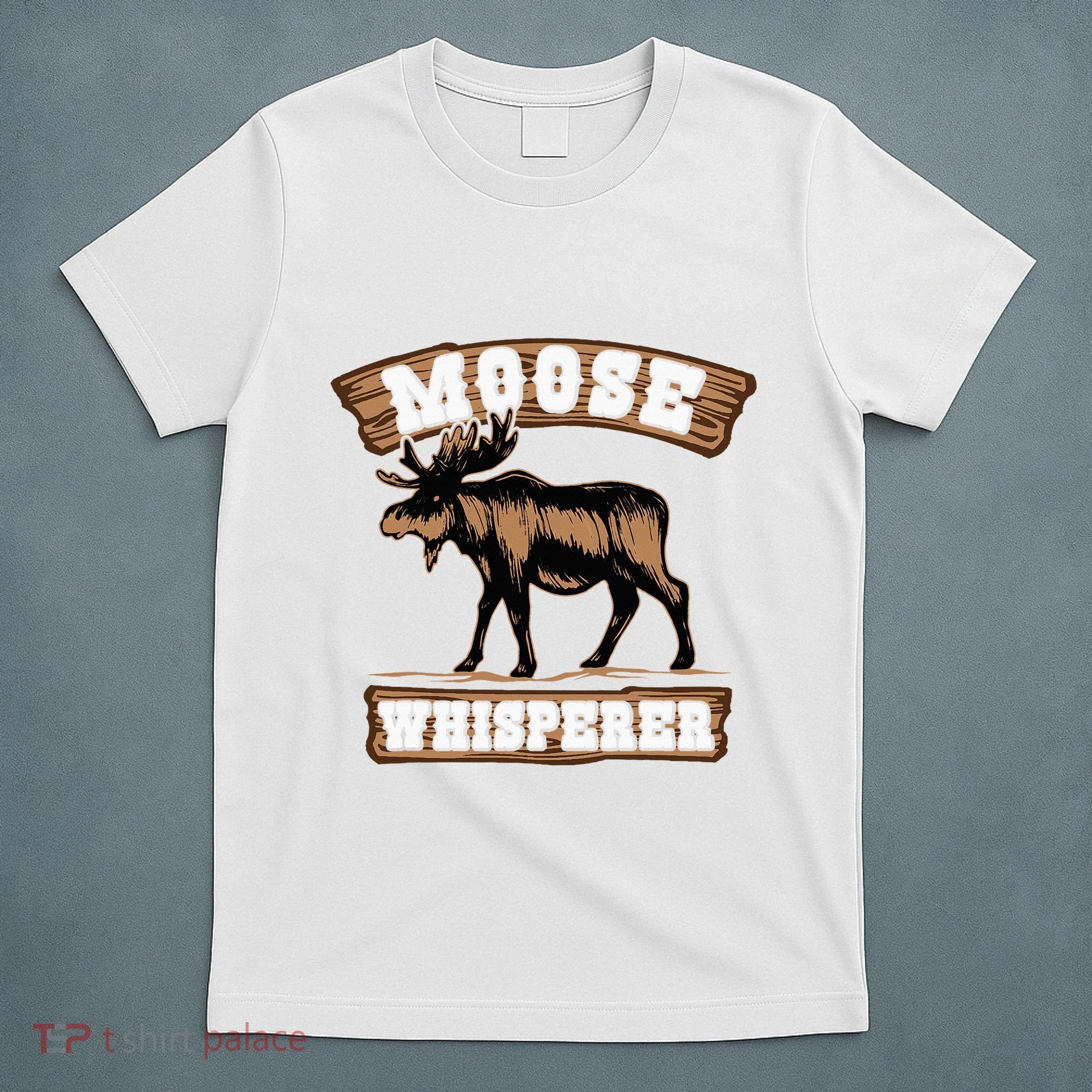Moose Whisperer Bull Moose T-Shirt