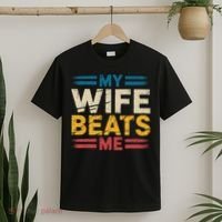 My Wife Beats Me Retro Funny Husband From Wife Fathers Day  T-Shirt thumb 2