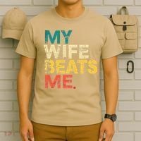My Wife Beats Me Funny Husband And Wife Quote Fathers Day Gift T-Shirt thumb 6