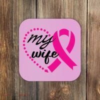 My Wife Breast Cancer Awareness Coaster thumb 0