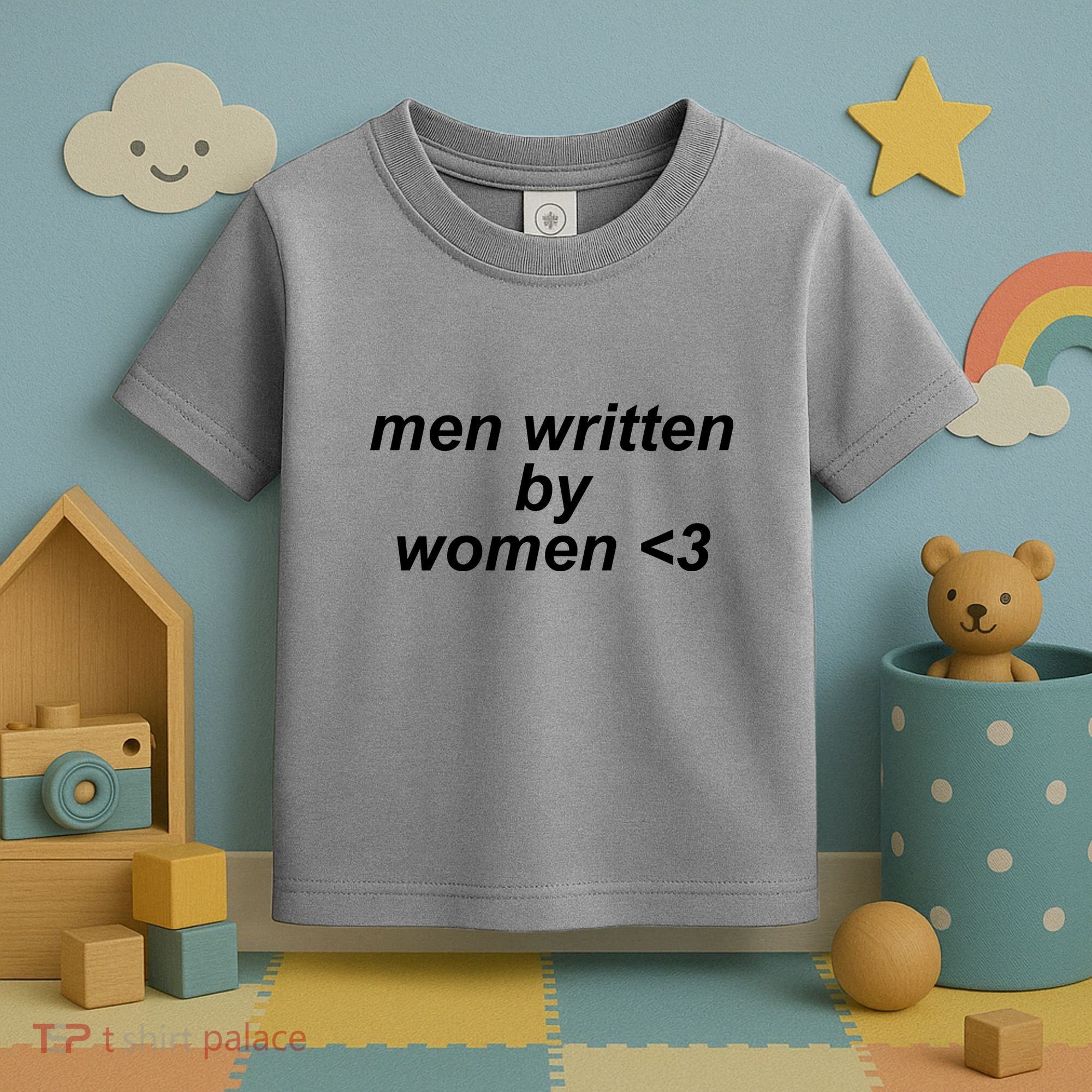Men Written By Women Toddler T-Shirt