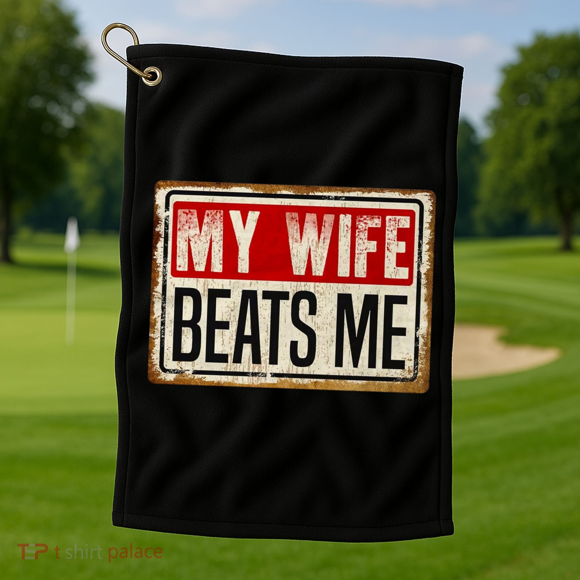 My Wife Beats Me Funny Husband Meme Golf Towel
