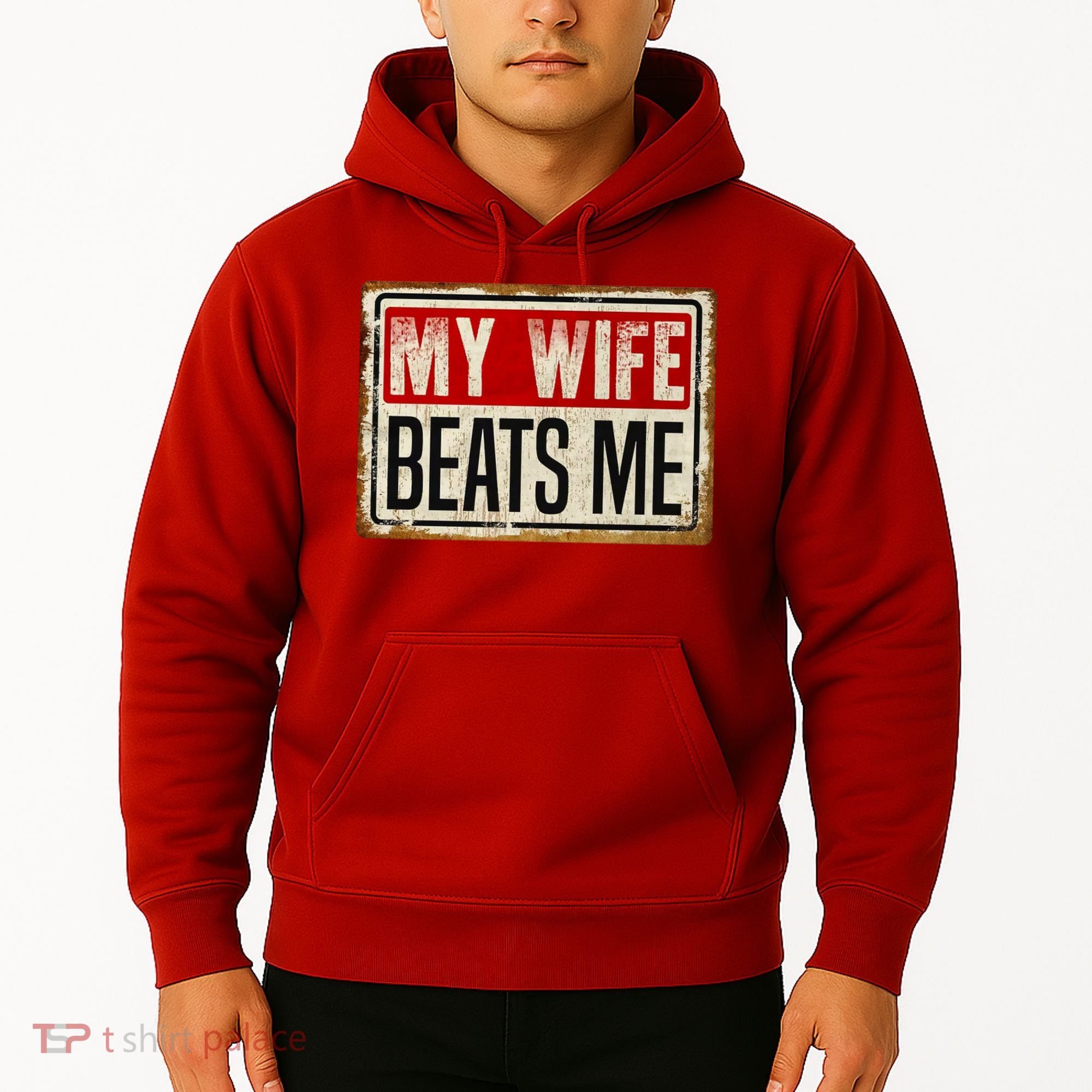 My Wife Beats Me Funny Husband Meme Hoodie