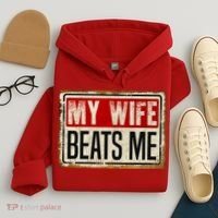 My Wife Beats Me Funny Husband Meme Hoodie thumb 4