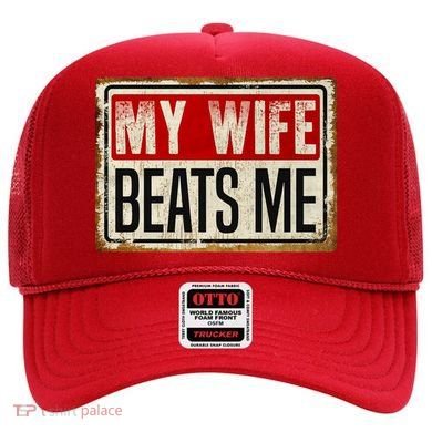 My Wife Beats Me Funny Husband Meme Hat