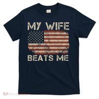 My Wife Beats Me Adult Humor Husband Sarcastic Saying T-Shirt thumb 0