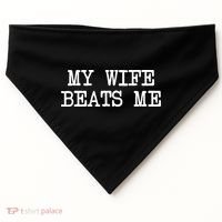 My Wife Beats Me USA-Made Doggie Bandana thumb 0