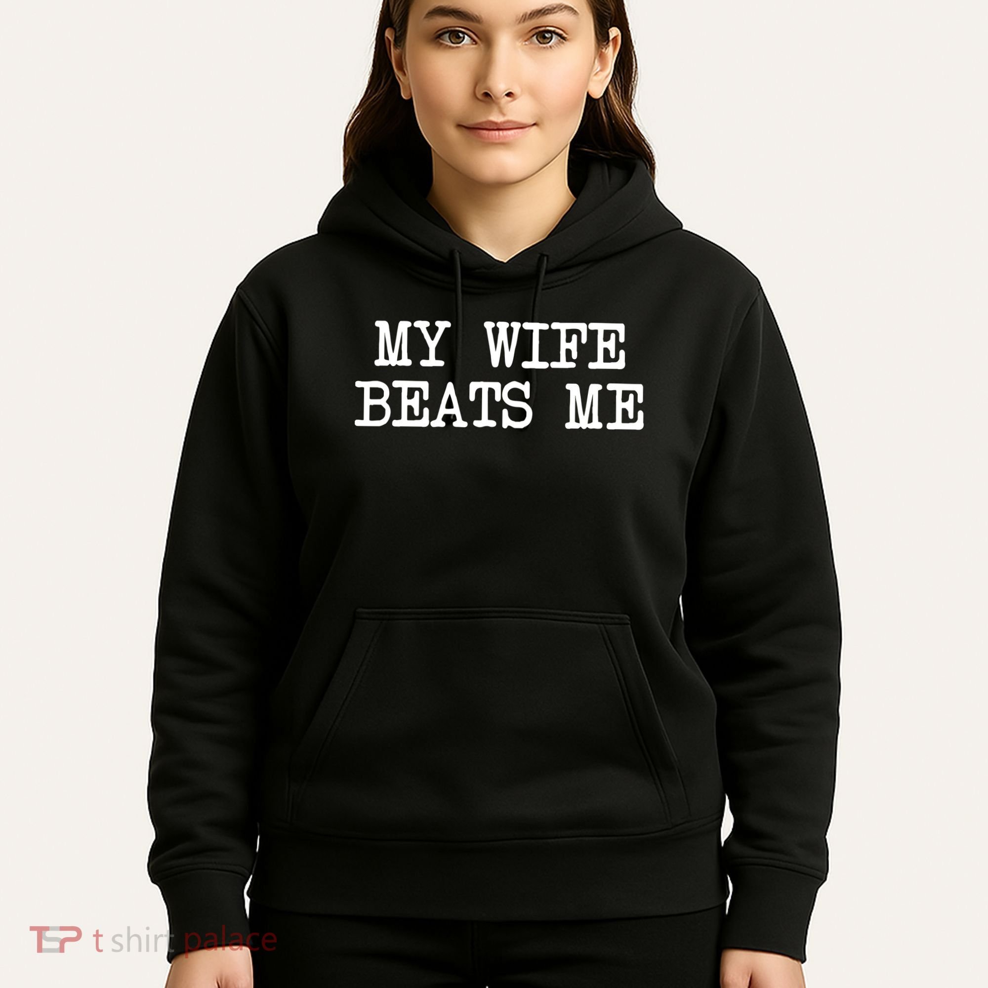 My Wife Beats Me Hoodie