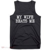 My Wife Beats Me Tank Top thumb 0