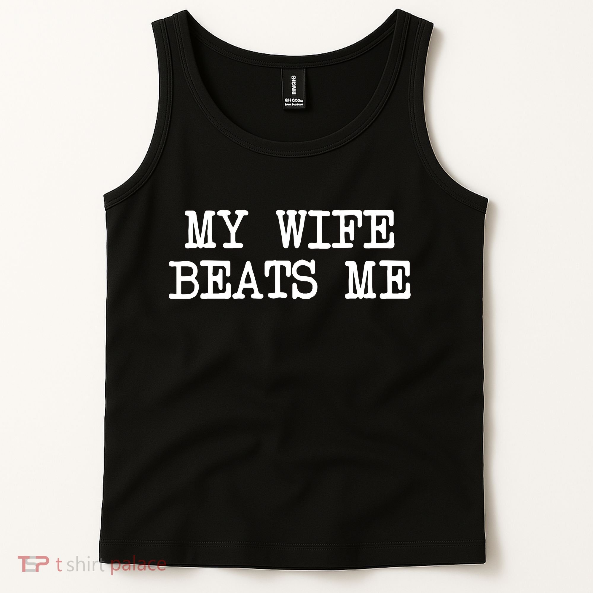 My Wife Beats Me Tank Top