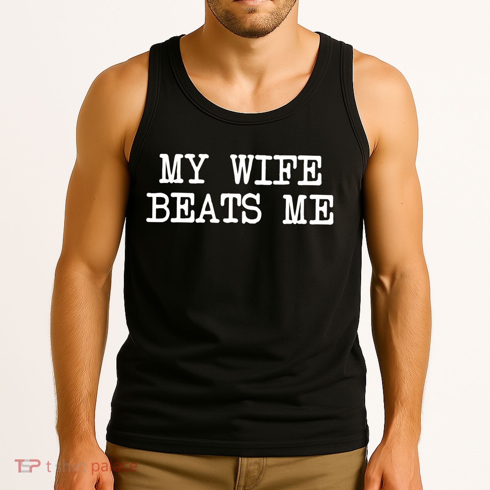 My Wife Beats Me Tank Top