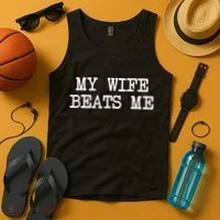 My Wife Beats Me Tank Top thumb 4