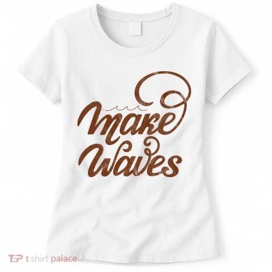 Make Waves Beach Vacation Women's T-Shirt