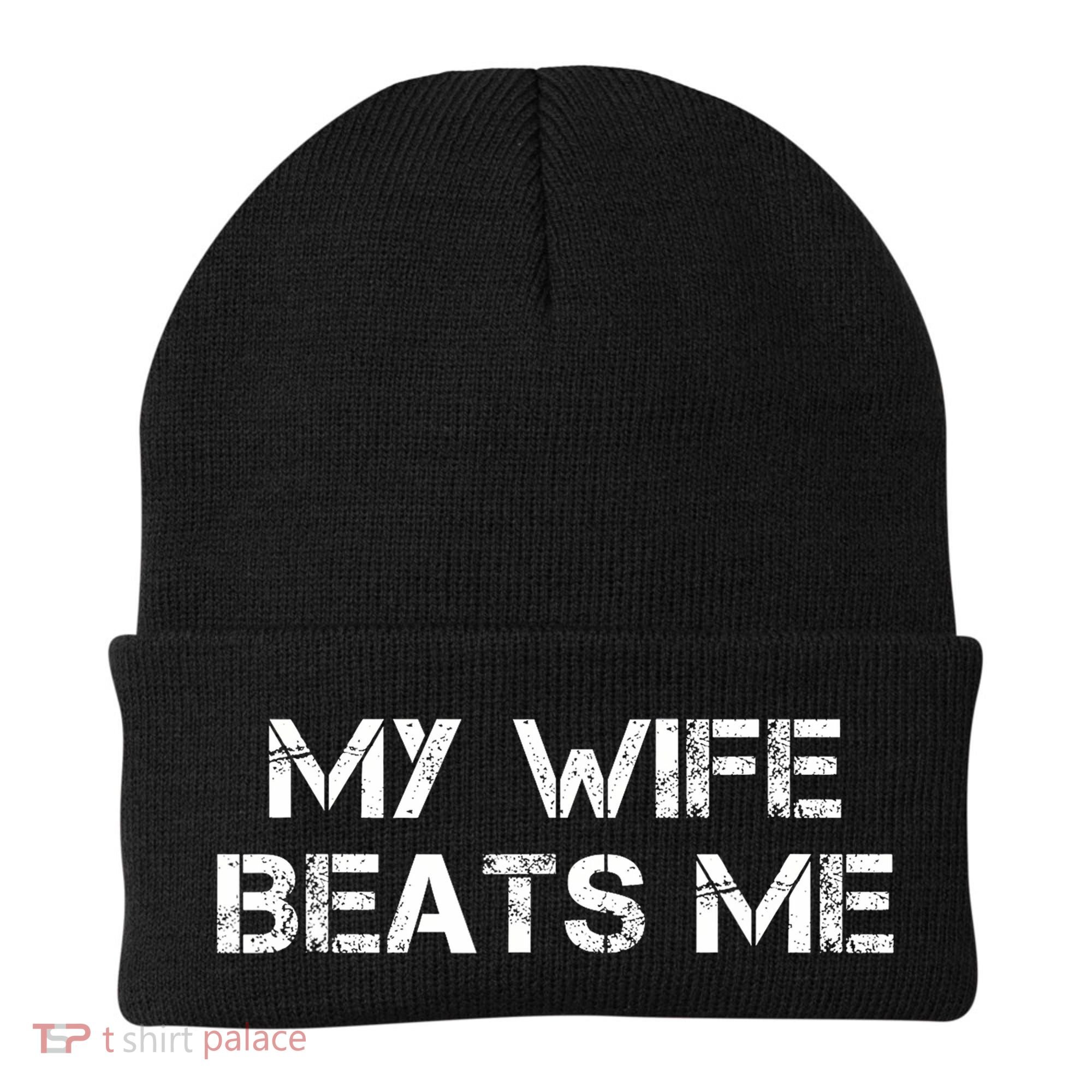My Wife Beats Me Funny Husband Beanie