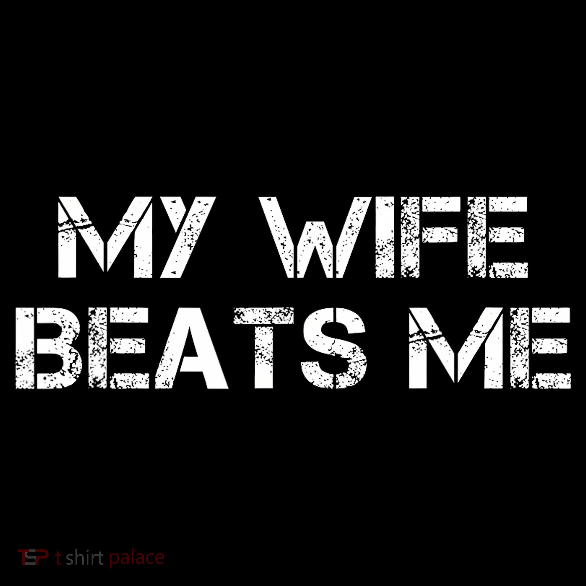 My Wife Beats Me Funny Husband Women's Hoodie
