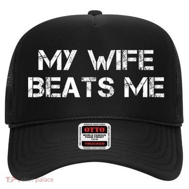 My Wife Beats Me Funny Husband Hat
