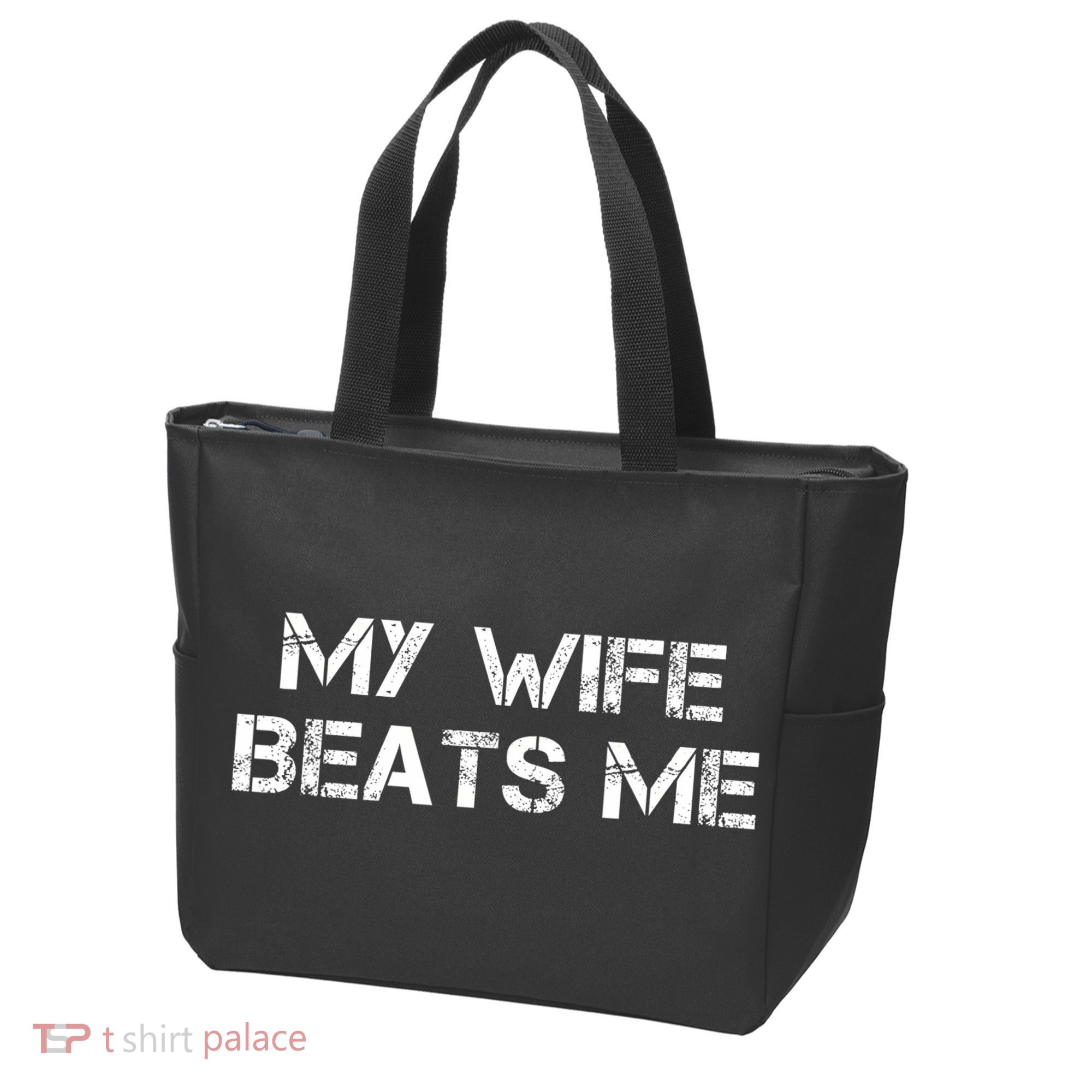 My Wife Beats Me Funny Husband Tote Bag