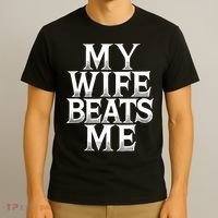 My Wife B.e.a.t.s Me Funny Husband Joke  T-Shirt thumb 3
