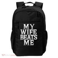 My Wife B.e.a.t.s Me Funny Husband Joke  Backpack thumb 0