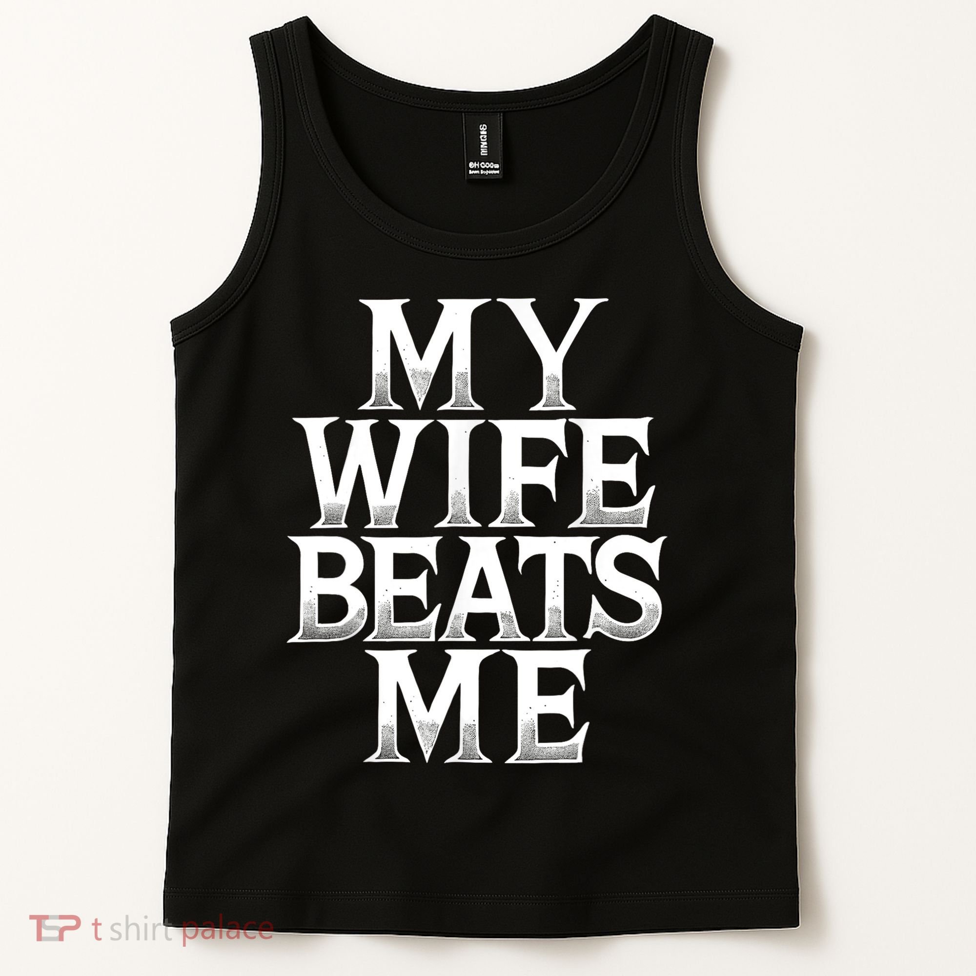 My Wife B.e.a.t.s Me Funny Husband Joke  Tank Top