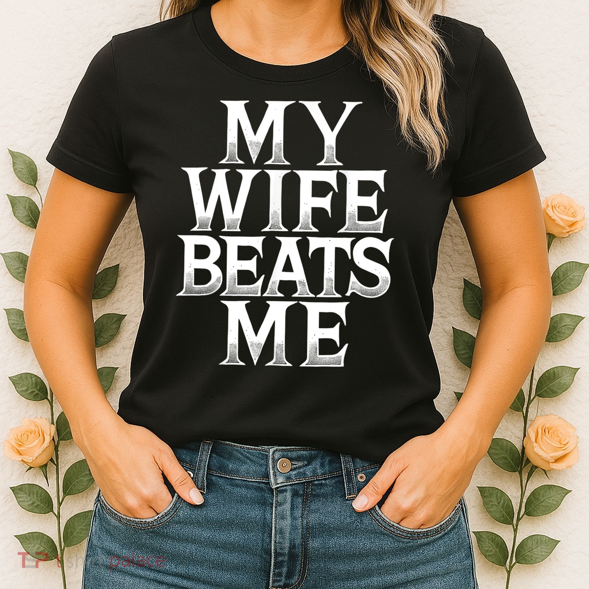 My Wife B.e.a.t.s Me Funny Husband Joke  Women's T-Shirt
