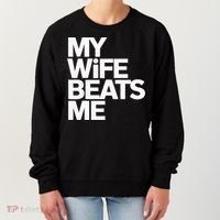 My Wife Beats Me Husband Funny Women's Sweatshirt thumb 0