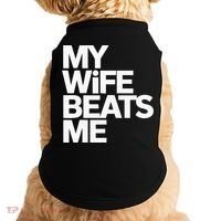 My Wife Beats Me Husband Funny Doggie Tank thumb 0