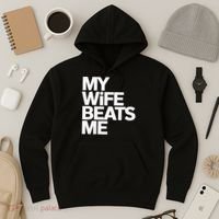My Wife Beats Me Husband Funny Hoodie thumb 3