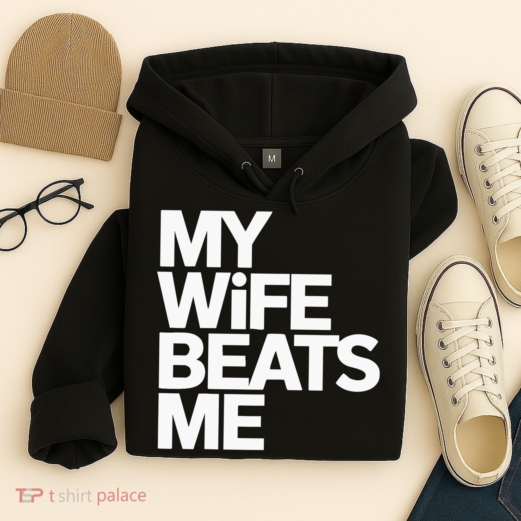 My Wife Beats Me Husband Funny Hoodie