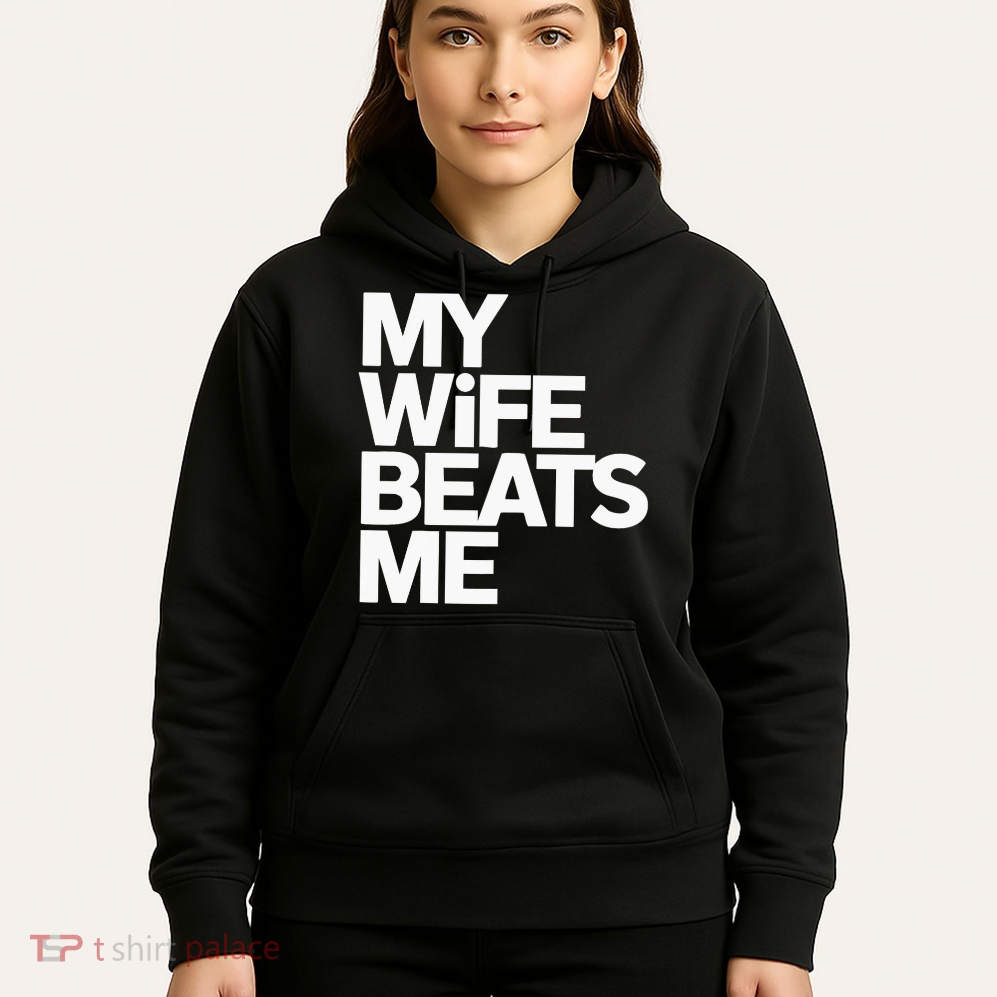 My Wife Beats Me Husband Funny Hoodie