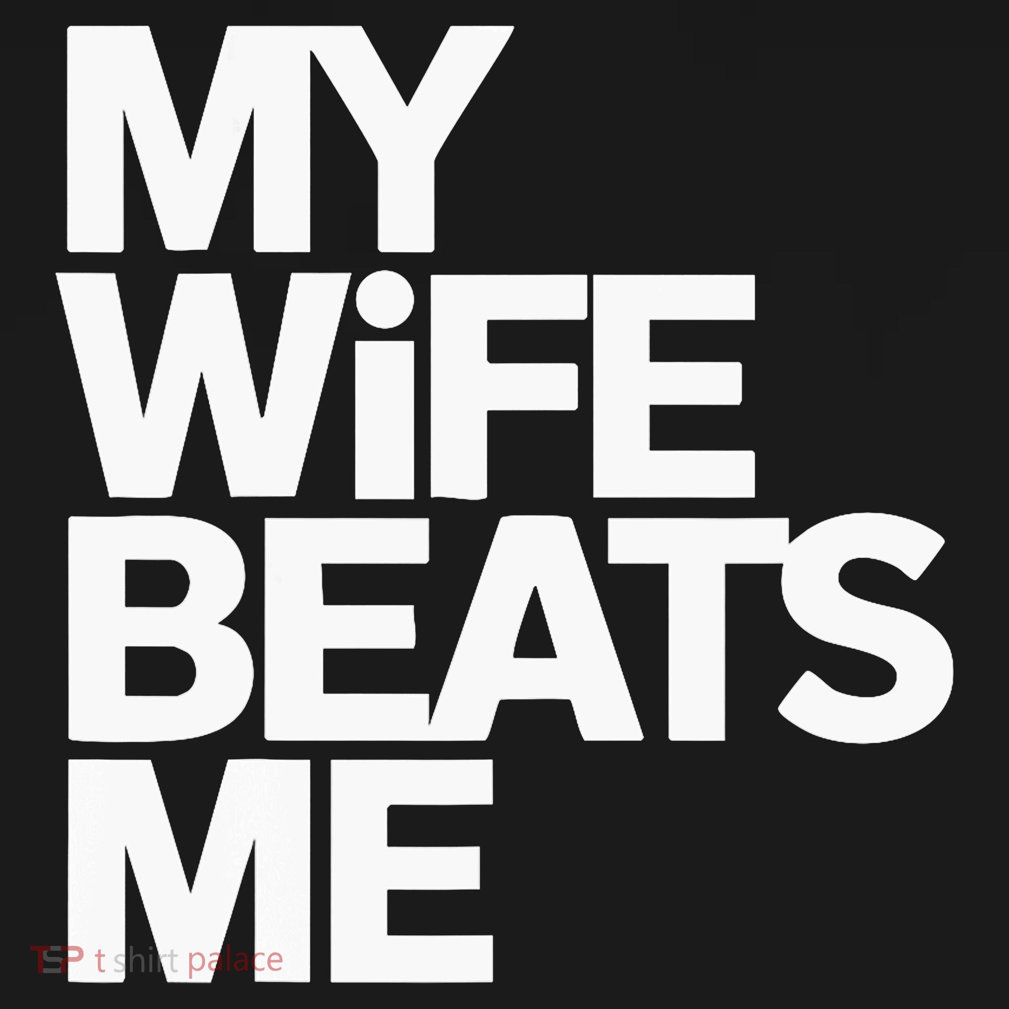 My Wife Beats Me Husband Funny Long Sleeve Shirt
