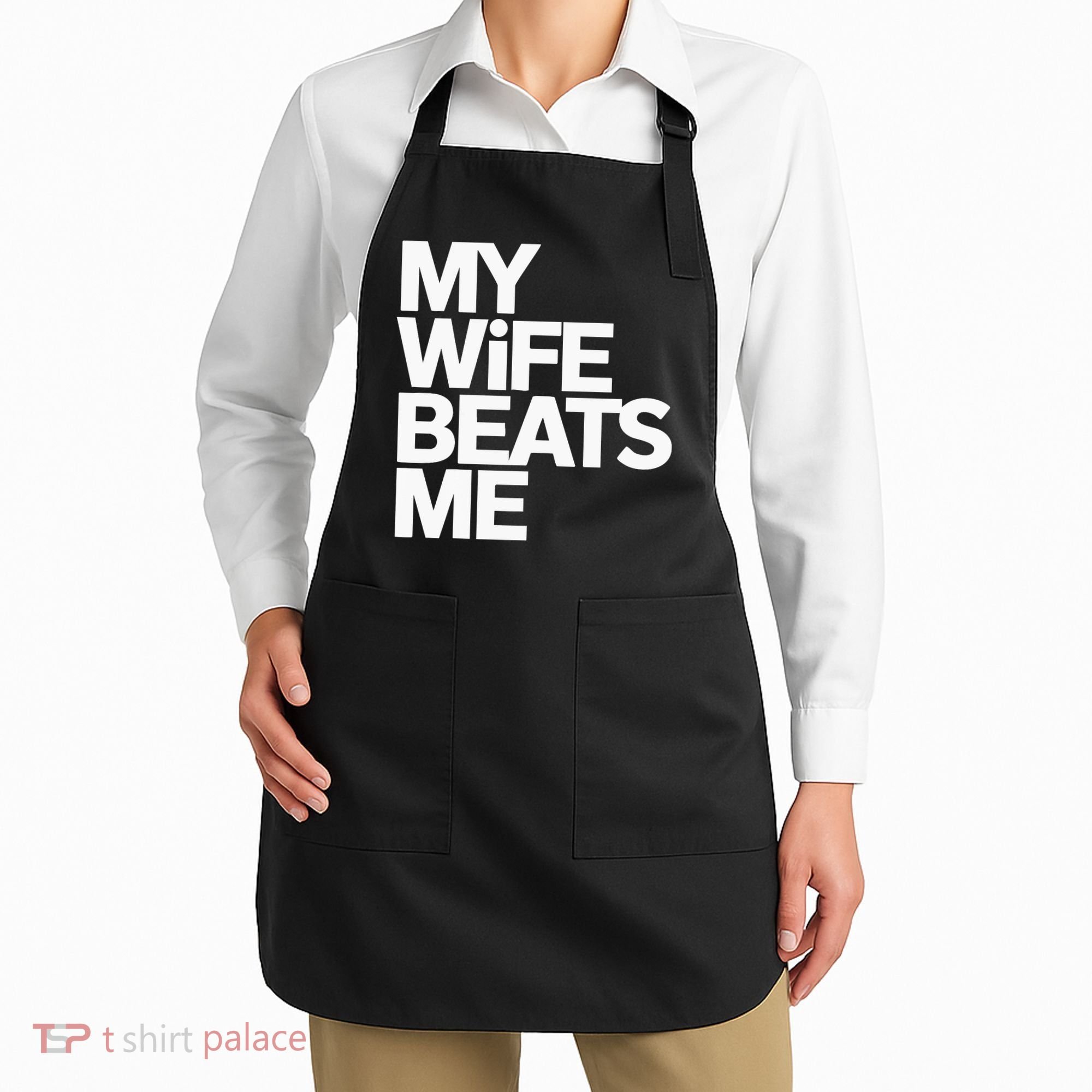 My Wife Beats Me Husband Funny Apron