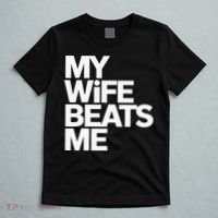 My Wife Beats Me Husband Funny T-Shirt thumb 5