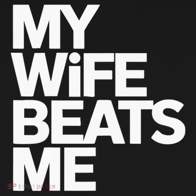 My Wife Beats Me Husband Funny Button
