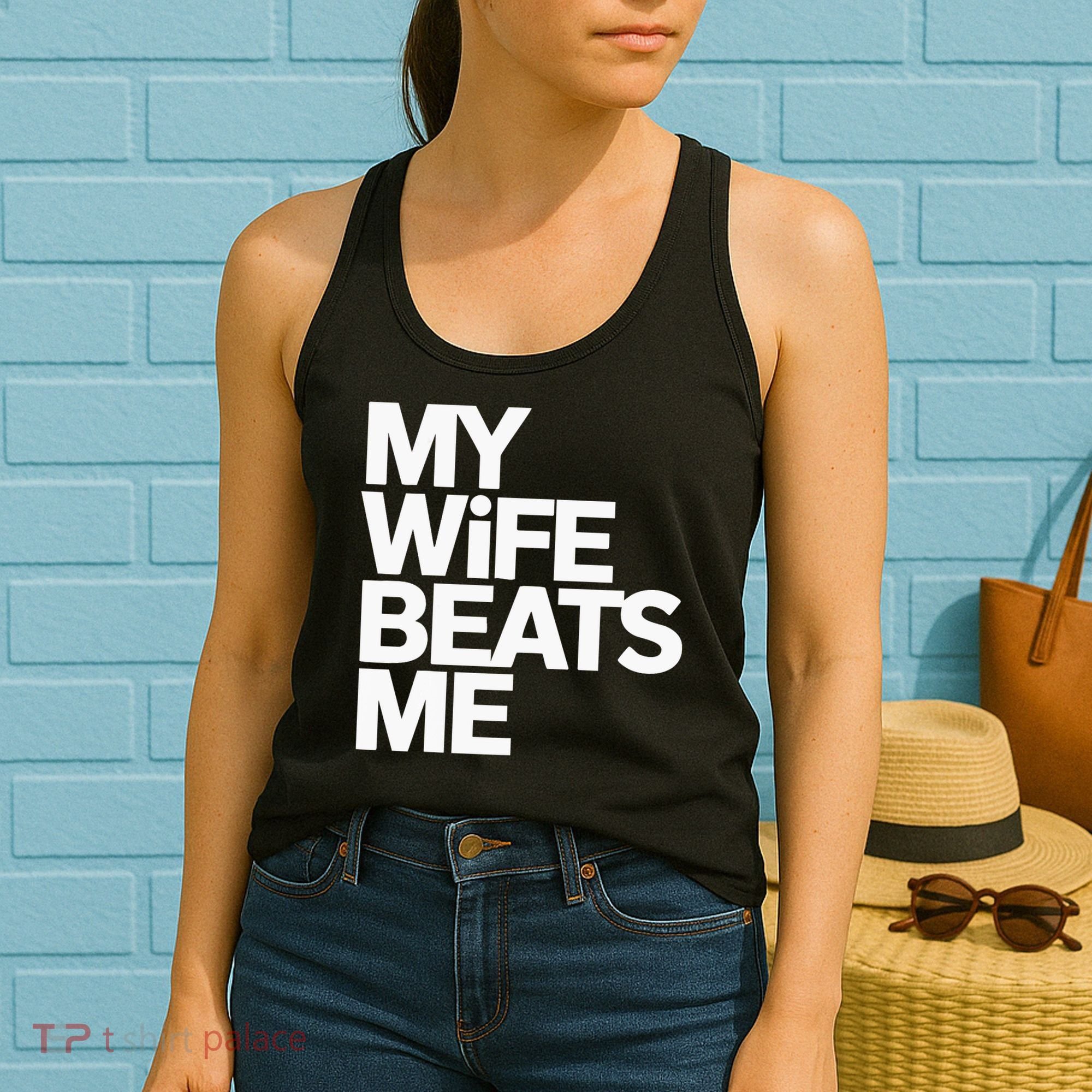 My Wife Beats Me Husband Funny Women's Tank Top